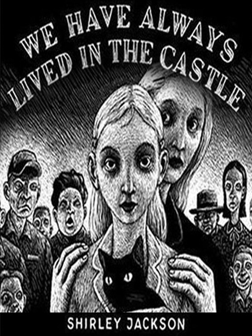 Title details for We Have Always Lived in the Castle by Shirley Jackson - Wait list